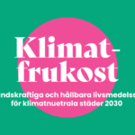 Klimatfrukost 40: Motståndskraftiga och hållbara livsmedelssystem för klimatneutrala städer 2030