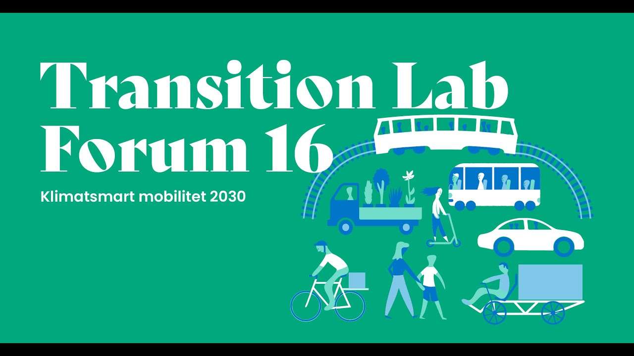 Transition Lab Forum 16: Mobilitet och platser för klimatneutrala städer